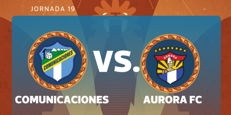 Comunicaciones vs Aurora: duelo decisivo en jornada 19 del Clausura