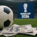 Mundial 2026: ¿Se cumplió la promesa de 80 mil millones de dólares?