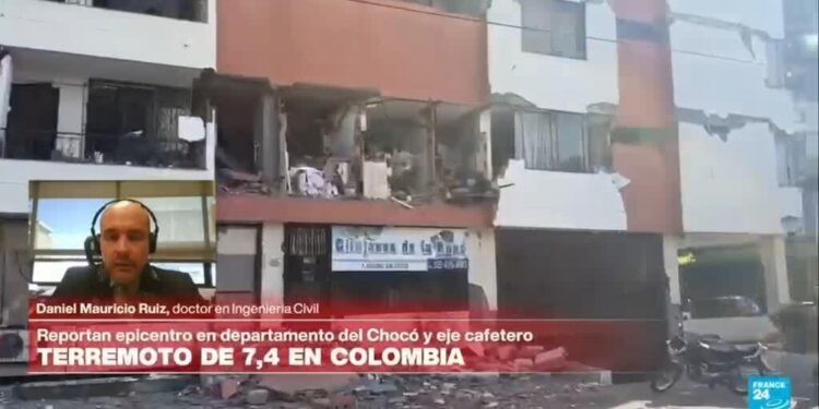 Colombia enfrenta terremoto de 7,4: el más fuerte en una década