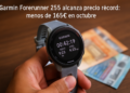 Garmin Forerunner 255 alcanza precio récord: menos de 165€ en octubre